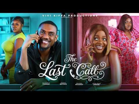 THE LAST CALL - EDDIE WATSON, OKAWA SHAZNAY, CLUADIA FONGUH, Latest 2026 Nigerian Movie