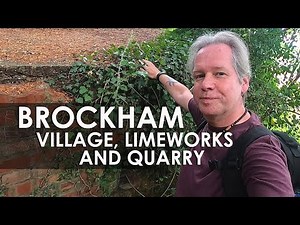 BROCKHAM Village, Limeworks and Quarry | Surrey