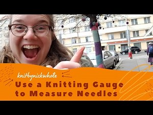 Measure Needles Using A Knitting Gauge