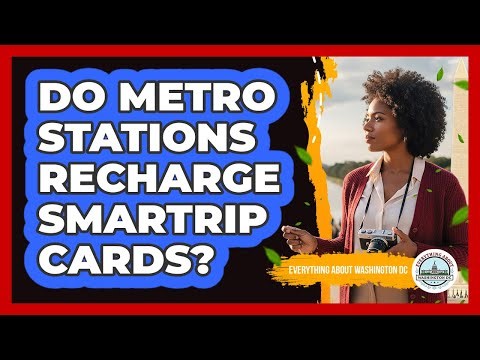 Do Metro Stations Recharge SmarTrip Cards?