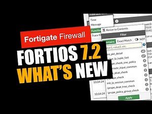 FortiOS 7.2 What's new