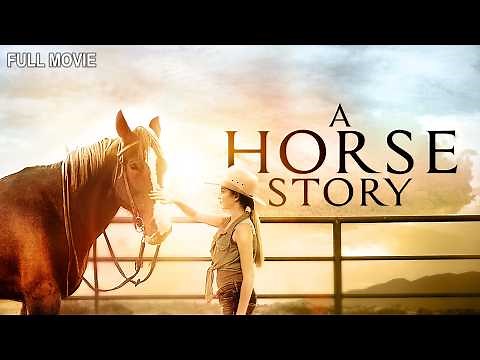 A Horse Story | Full Family Movie