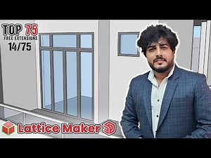 How to Use Lattice Maker in SketchUp – Free Extension #14 | Top 75 Series
