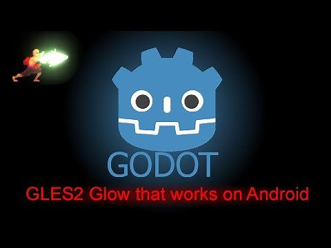 GODOT how to glow individual pixels any colour you wishes in GLES2