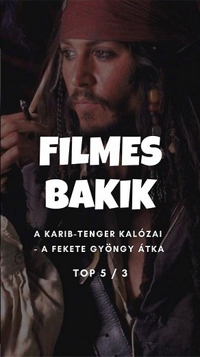 Filmes bakik - A Karib-tenger kalózai (1.) 5/3