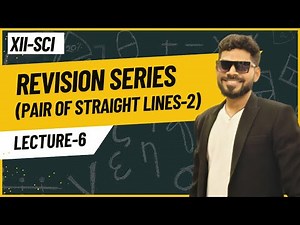 PAIR OF STRAIGHT LINES REVISION FOR XII SCI(LEC-2)