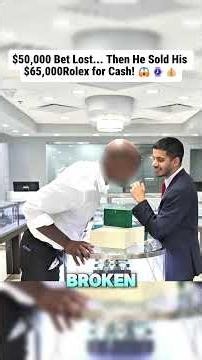 $50,000 Bet Lost... Then He Sold His $65,000 Rolex for Cash! 😱⌚💰 #rolex #jewelry #crazyflip #diamond