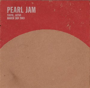 Pearl Jam - Tokyo, Japan - March 3rd 2003