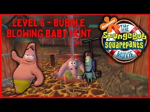 The Spongebob Squarepants Movie Game: Level 6 - Bubble Blowing Baby Hunt