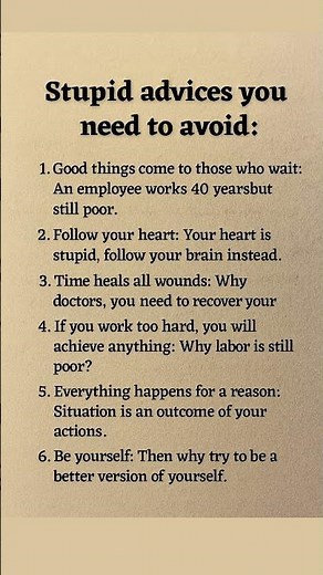 6 Stupid Advices You Need to Stop Following Today | Truths That Will Change How You Think