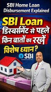 SBI Home Loan Disbursement Explained | #sbi #loan #homeloan