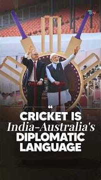 PM Modi: Cricket Is the Diplomatic Language of India & Australia