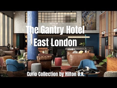 The Gantry Hotel | East London | Curio Collection Hilton U.K.