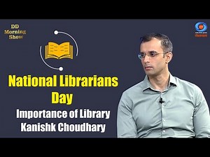 DD Morning Show | National Librarians Day | Kanishk Choudhary | Career Counselor | DD National