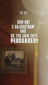 (Ep 27) How S Rajaratnam and Dr Toh Chin Chye are persuaded to sign | Merger To Separation #History