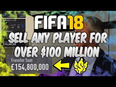 FIFA 18 'CHEAT"!| SELL ANY PLAYER FOR OVER 100 MILLION DOLLARS! (Career Mode Tips)