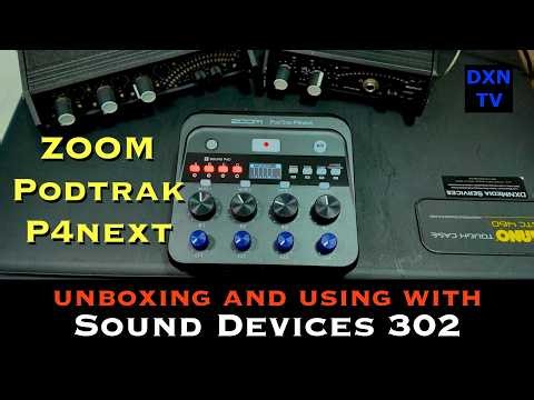 Unboxing Zoom PodTrak P4Next, and using with legacy Sound Devices 302 for extra mic preamp expansion