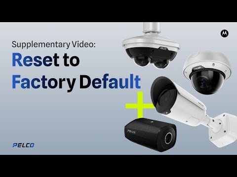 Supplementary Video: Reset to Factory Default Settings