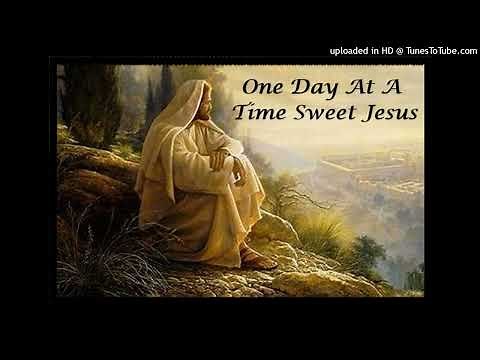 One Day At A Time Sweet Jesus