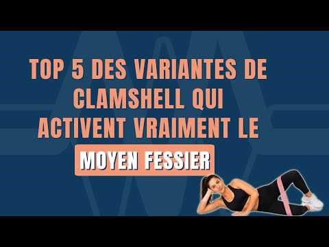Top 5 des variantes de clamshell qui activent vraiment le moyen fessier