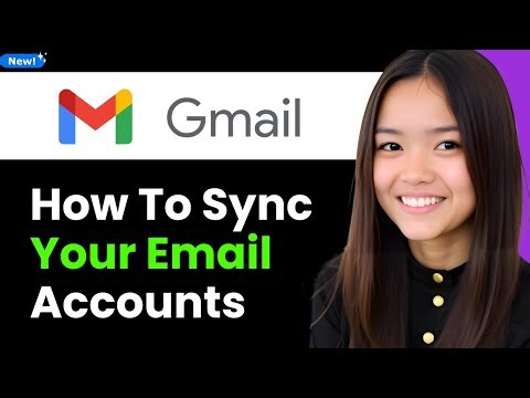 How to Sync Your Email Accounts Into One Gmail Account 2026 (Step By Step)