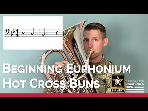 Beginning Euphonium Series: Hot Cross Buns