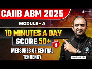 CAIIB ABM 2025 Free Online Classes |ABM Module A Measures of Central Tendency |CAIIB Important Topic