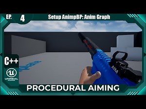 Unreal Engine C++ Procedural Aiming #4: "Setup AnimBP: Anim Graph"