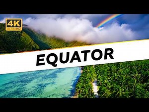 Equator: The Most Important Line on Earth (Kiribati, Ecuador, São Tomé) | 4K