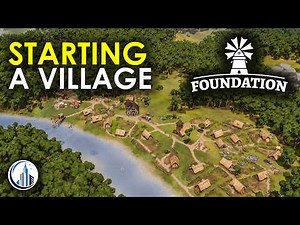 How To Start A Village In Foundation Full Release