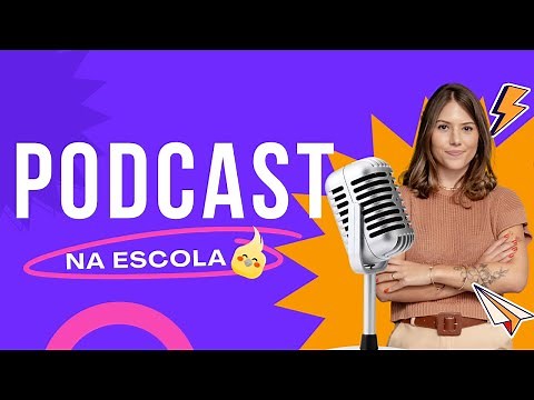 Como fazer um podcast com os alunos?