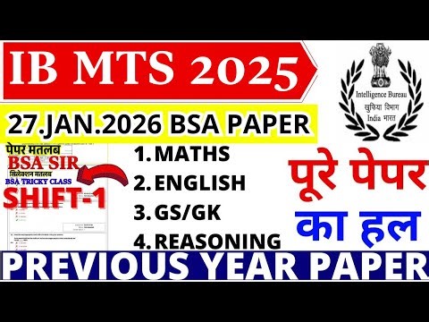 Intelligence Bureau (IB) MTS 2025 | 27 Jan Shift-1 Paper Solution?? | BSA Tricky Classes