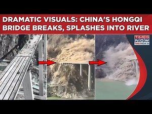 Dramatic Visuals: China's 758 M Hongqi Bridge Connecting Tibet Breaks, Splashes Into River, Watch