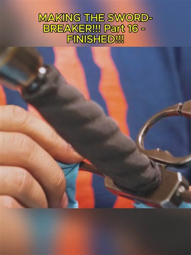 MAKING THE SWORD-BREAKER!!! Part 16 - FINISHED!!!_5