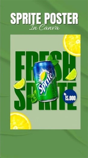 Design a Refreshing Sprite Poster 🟢✨ #canvatutorial #canva #canvahacks #canvapost #youtubeshorts