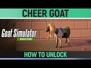 Goat Simulator Remastered - Cheer Goat - How to Unlock Goat/Mutator