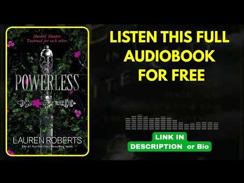Powerless By Lauren Roberts [ Full Audiobook Free ]