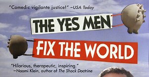 The Yes Men Fix The World (2009) Full Documentary