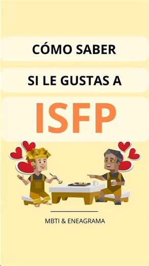 🟡 Cómo saber si le gustas a #ISFP
