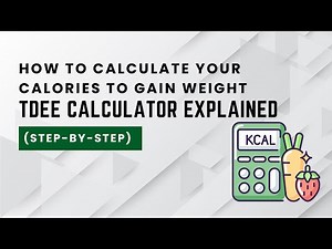 How to Calculate Your Calories to Gain Weight | TDEE Calculator Explained (Step-by-Step)
