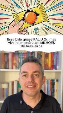 Essa bala quase FALIU 2x, mas vive na memória de MILHÕES de brasileiros