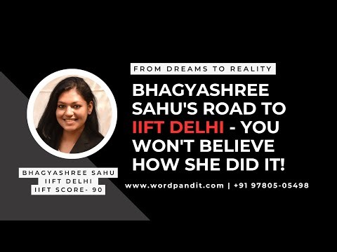 Conquering IIFT Delhi: Bhagyashree Sahu's Incredible MBA Journey Revealed!