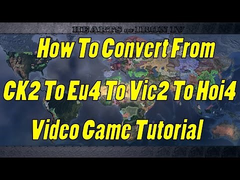 How To Convert From CK2 To EU4 To Vic2 To HOI4 (Old)