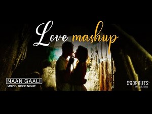 Tamil Love Mashup songs 2023 | Naan Gaali | Sean Roland