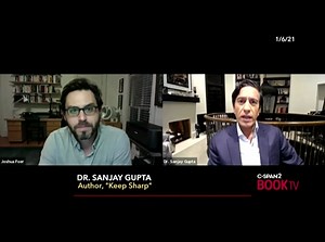Dr. Sanjay Gupta Keep Sharp  CSPAN  February 8, 2021 7:00am-8:01am EST