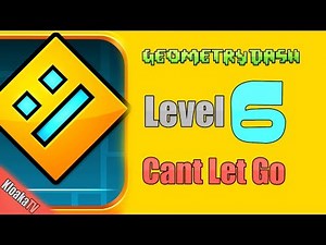 Geometry Dash - Level 6 - Cant Let Go Walkthrough