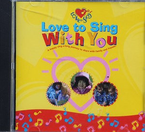 Love To Sing - Love To Sing With You