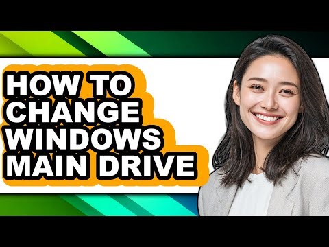 How to Change Windows Main Drive (full Guide)