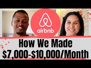 We Made $7,000-$10,000/Mo. Hosting on AirBnB | Our Tips for Successful AirBnB Hosting