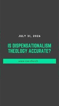 Is Dispensationalism Theology Accurate?